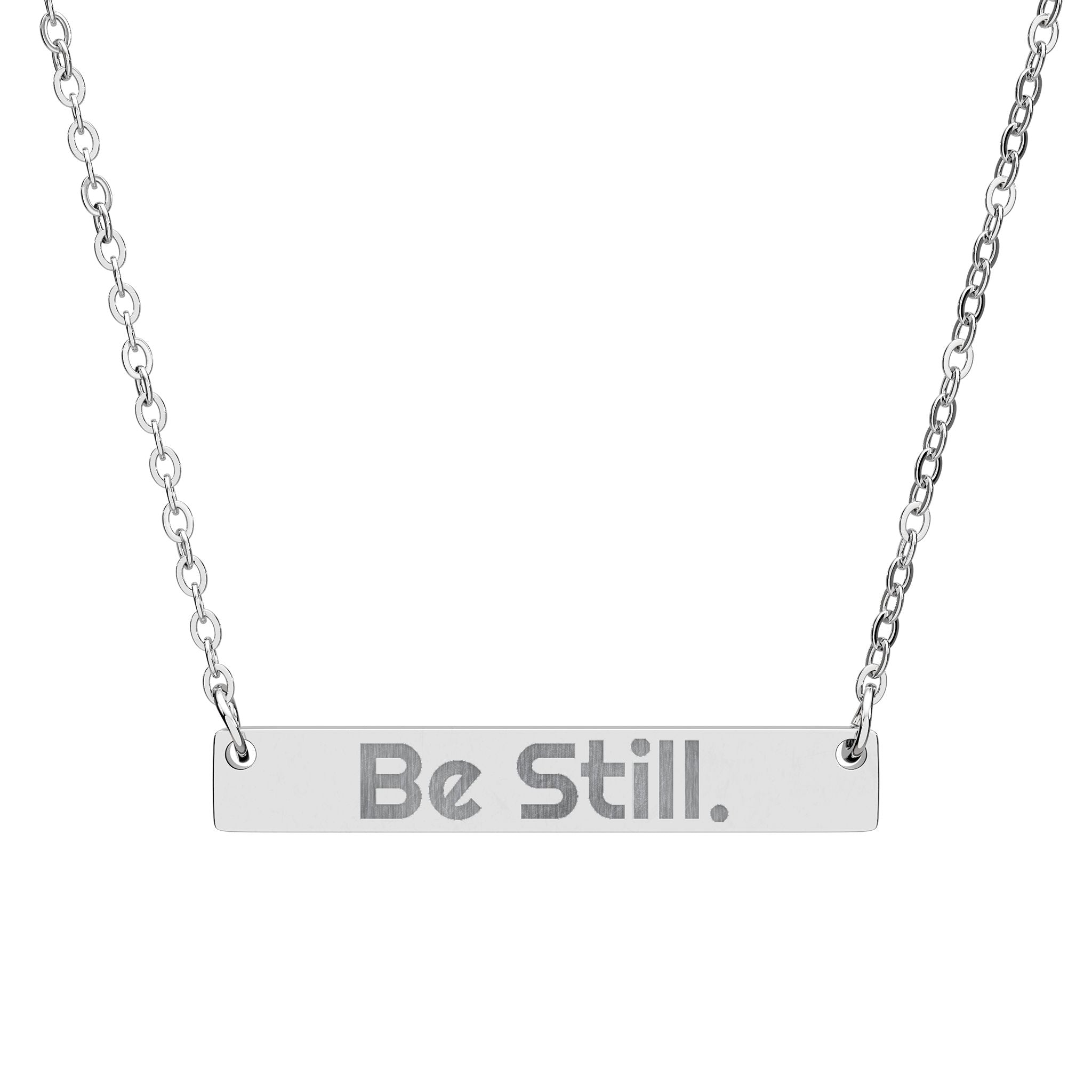 Be Still. Engraved Bar Necklace