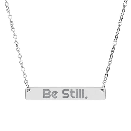 Be Still. Engraved Bar Necklace