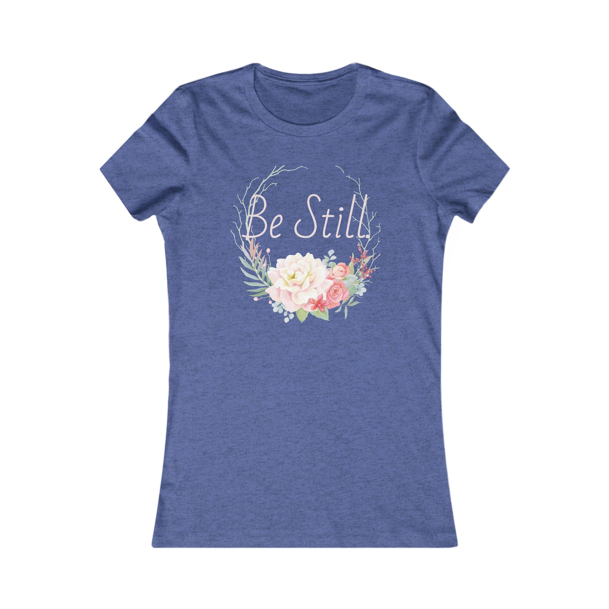 Be Still. Floral Women's Tee