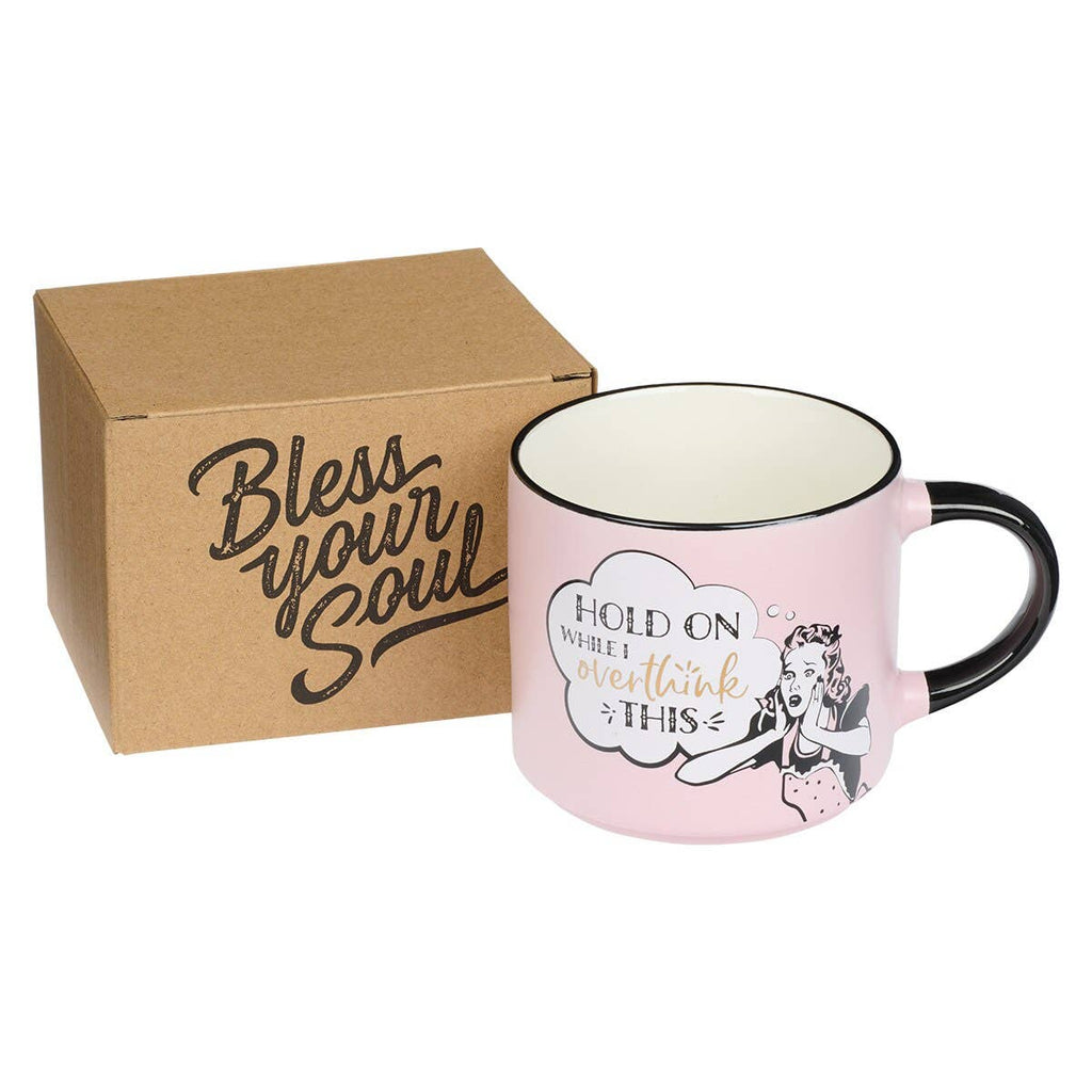 "Hold On, Let Me Overthink This" Ceramic Mug