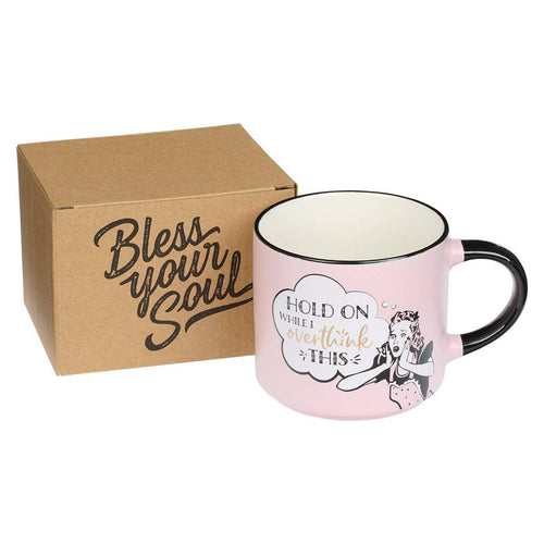 "Hold On, Let Me Overthink This" Ceramic Mug