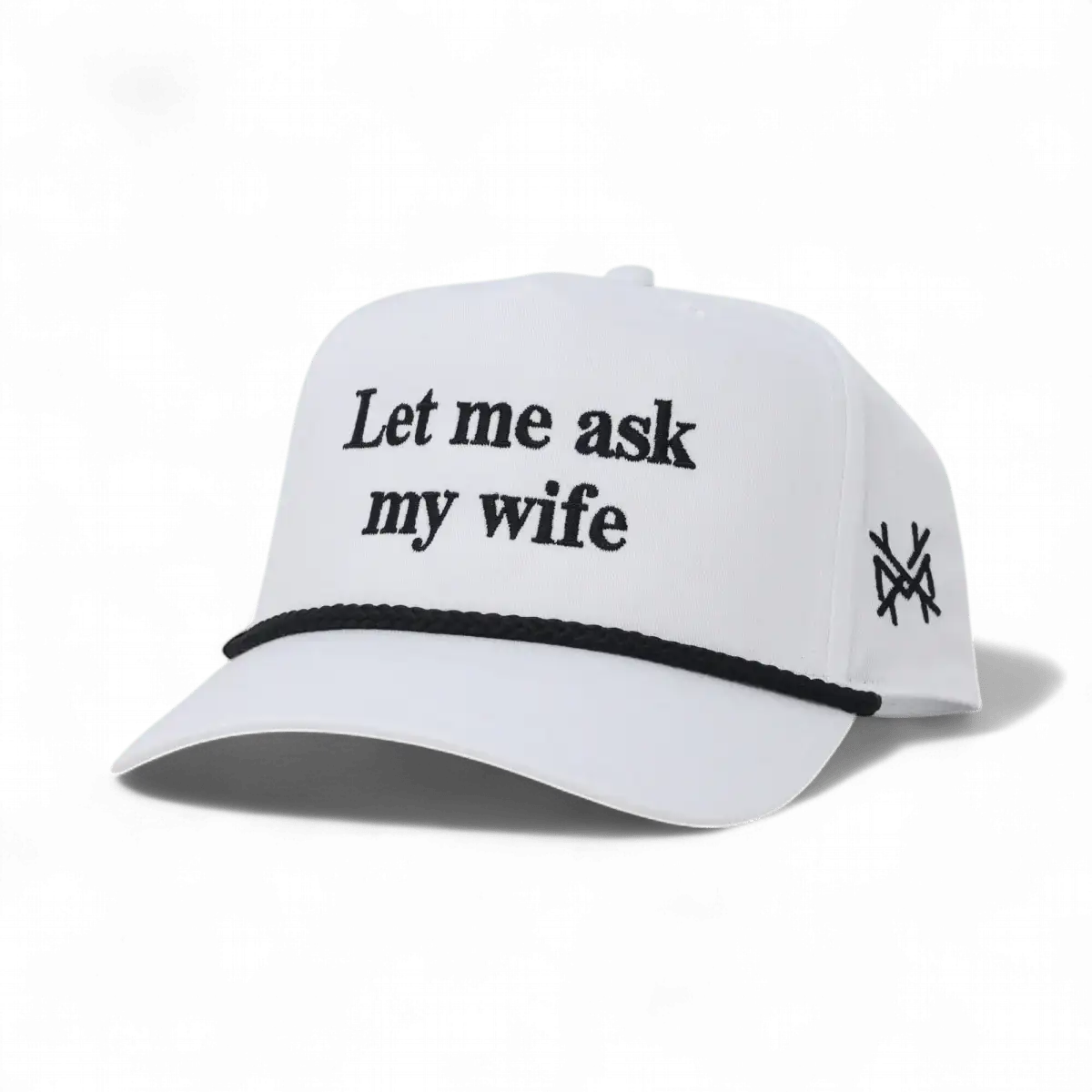 Let Me Ask My Wife Snapback Hat