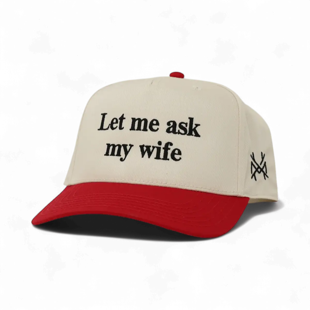 Let Me Ask My Wife Snapback Hat